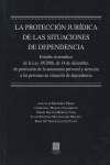 LA PROTECCION JURIDICA DE LAS SITUACIONES DE DEPENDENCIA., de MONEREO PEREZ | portada del libro