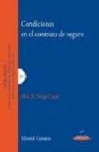 CONDICIONES EN EL CONTRATO DE SEGURO 2ªED, de Abel B. Veiga Copo | portada del libro