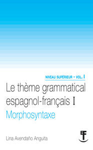 LE THEME GRAMMATICAL ESPAGNOL-FRANçAIS I ., de AVENDAÑO ANGUITA | portada del libro