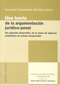 UNA TEORIA DE LA ARGUMENTACION JURIDICO-PENAL., de GUANARTEME SANCHEZ LAZARO | portada del libro