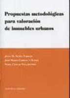 PROPUESTAS METODOLOGICAS PARA VALORACION DE INMUEBLES URBANOS., de JULIA M NUÑEZ TABALES | portada del libro