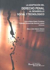 ADAPTACION DEL DERECHO PENAL AL DESARROLLO SOCIAL Y TECNOLOG, de ROMEO CASABONA | portada del libro