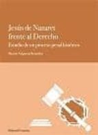 JESUS DE NAZARET FRENTE AL DERECHO., de MACARIO VALPUESTA BERMUDEZ | portada del libro