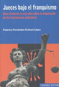 JUECES BAJO EL FRANQUISMO., de FERNANDEZ-CREHUET LOPEZ | portada del libro