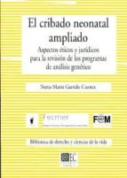 Cuestiones éticas y legales del cribado neonatal ampliado, de Nuria Garrido Cuenca | portada del libro