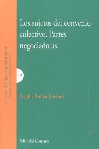 SUJETOS DEL CONVENIO COLECTIVO PARTES NEGOCIADORAS, de TOMAS JIMENEZ | portada del libro