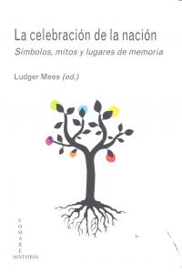La celebración de la nación, de MEES, LUDGER | portada del libro