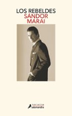 Los rebeldes (Ciclo de los Garren 1), de Sándor Márai | portada del libro