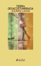 Tierra desacostumbrada, de Jhumpa Lahiri | portada del libro