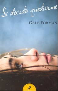 SI DECIDO QUEDARME, de FORMAN | portada del libro
