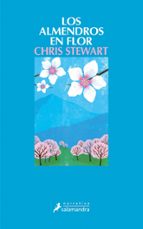 Los almendros en flor, de Chris Stewart | portada del libro