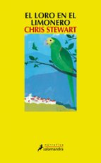El loro en el limonero, de Chris Stewart | portada del libro