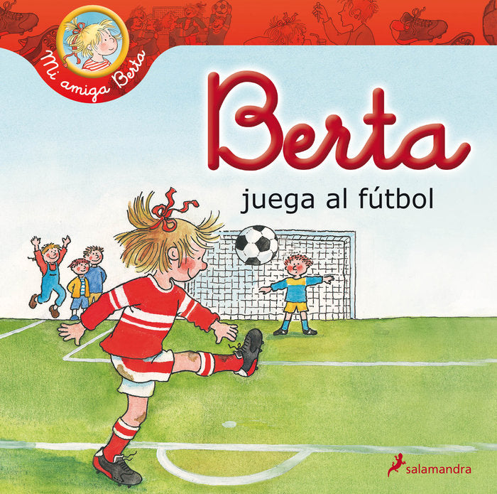 Berta juega al fútbol (Mi amiga Berta), de Schneider, Liane | portada del libro