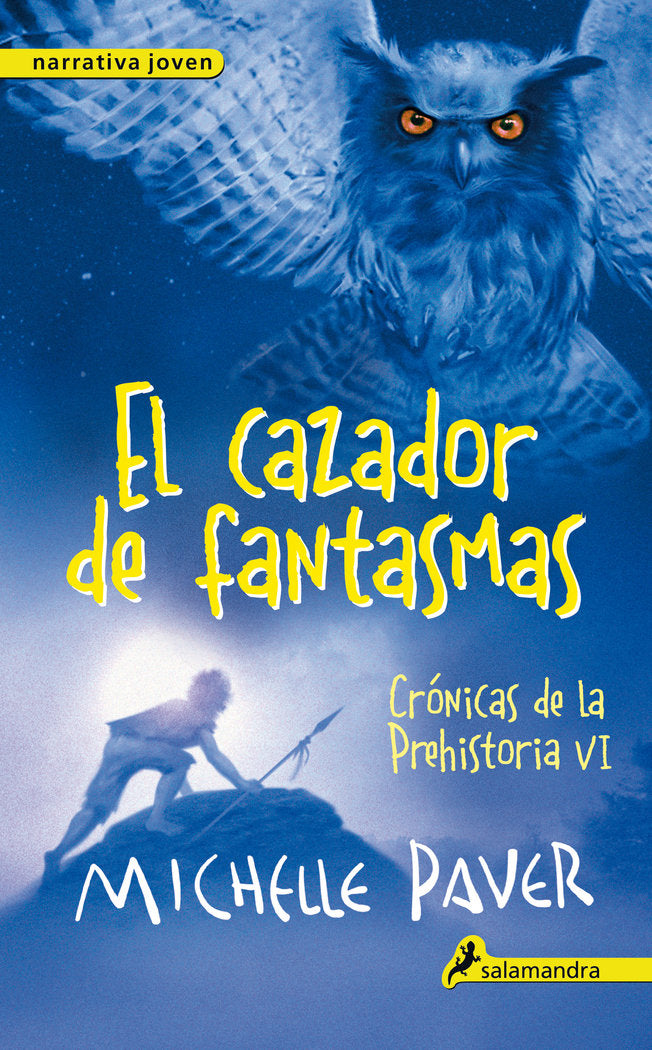 El cazador de fantasmas (Crónicas de la Prehistoria 6), de Paver, Michelle | portada del libro