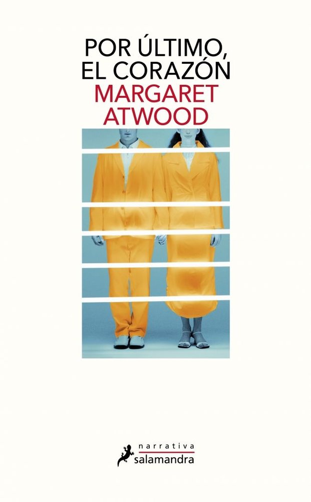 Por último, el corazón, de Atwood | portada del libro