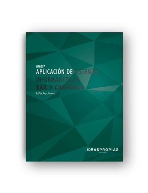 APLICACION DE SISTEMAS INFORMATICOS EN BAR Y CAFETERIA, de REY ACOSTA, LIDIA | portada del libro