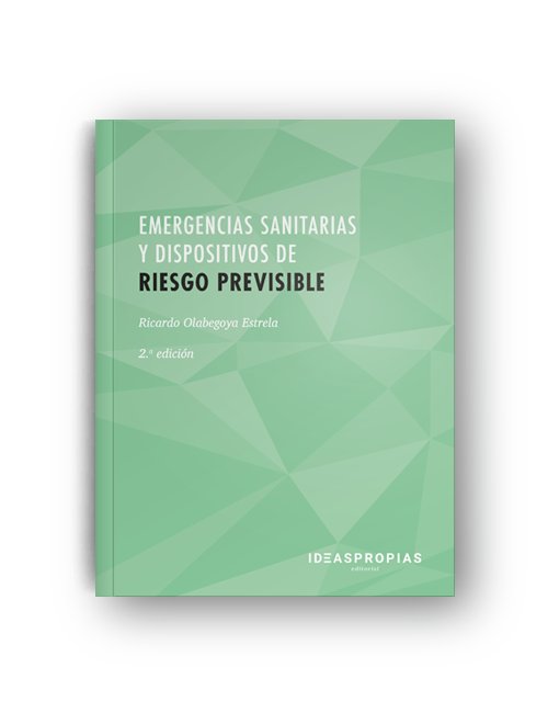 Emergencias sanitarias y dispositivos de riesgo previsible (2ª edición), de OLABEGOYA ESTRELA,RICARDO | portada del libro