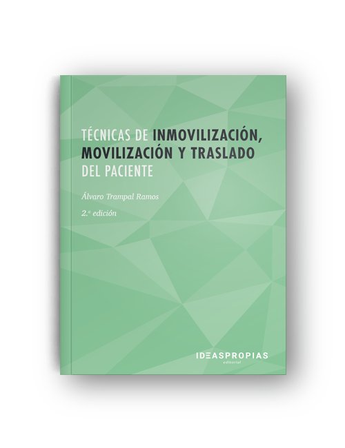 Técnicas de inmovilización, movilización y traslado del paciente (2ª Edición), de TRAMPAL RAMOS,ALVARO | portada del libro