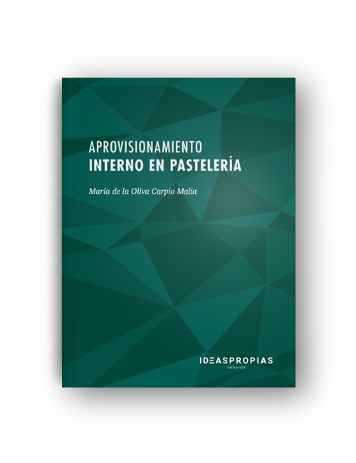 Aprovisionamiento interno en pastelería, de María de la Oliva Carpio Malia | portada del libro