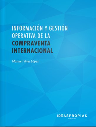 Información y gestión operativa de la compraventa internacional, de Manuel Vera López | portada del libro