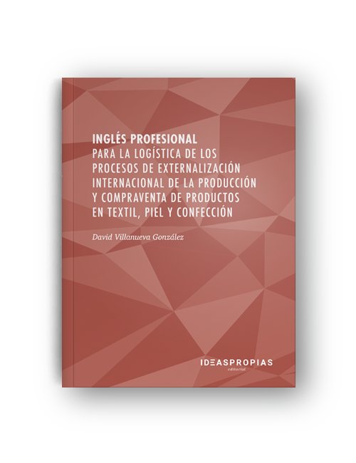 Inglés profesional para la logística de productos en textil, piel y confección, de David Villanueva González | portada del li