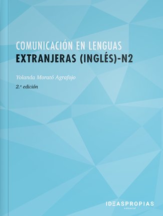 Comunicación en lenguas extranjeras (Inglés) N2 (2ª Edición), de Yolanda Morató Agrafojo | portada del libro