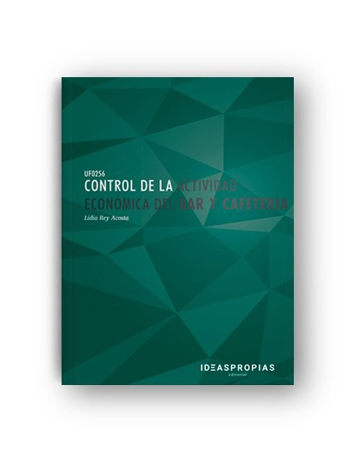CONTROL DE LA ACTIVIDAD ECONOMICA DEL BAR Y CAFETERIA, de REY ACOSTA, LIDIA | portada del libro