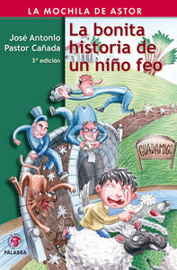 La bonita historia de un niño feo, de Pastor Cañada, José Antonio | portada del libro
