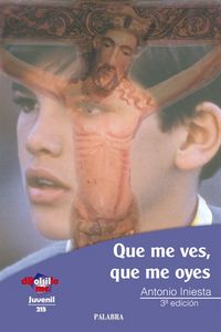Que me ves, que me oyes, de INIESTA SORIA | portada del libro