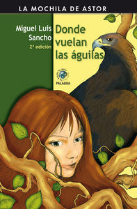 Donde vuelan las águilas, de Luis Sancho, Miguel | portada del libro