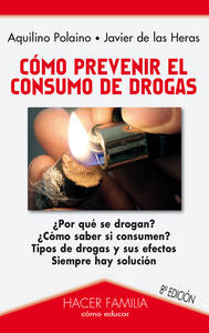Cómo prevenir el consumo de drogas, de Polaino Lorente, Aquilino | portada del libro