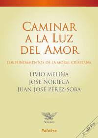 Caminar a la luz del amor, de Melina, Livio | portada del libro