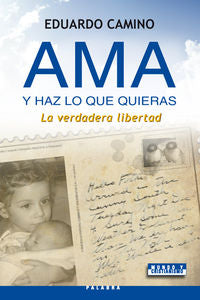 Ama y haz lo que quieras, de Camino Marta, Eduardo | portada del libro