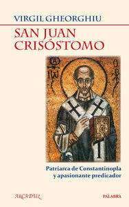 San Juan Crisóstomo, de Gheorghiu, Virgil | portada del libro