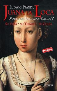 Juana la Loca, de Pfandl, Ludwig | portada del libro