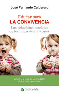 Educar para la convivencia. Las relaciones sociales de los niños, de Calderero Hernández, José Fernando | portada del libro