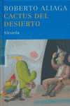 Cactus del desierto, de Aliaga, Roberto | portada del libro