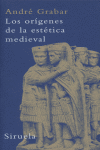 Los or¡genes de la estética medieval, de GRABAR | portada del libro