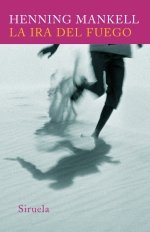 La ira del fuego, de Mankell, Henning | portada del libro