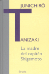 La madre del capitán Shigemoto, de Tanizaki, Junichirô | portada del libro