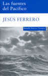 Las fuentes del Pacífico, de Ferrero, Jesús | portada del libro