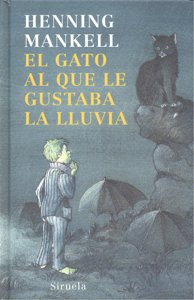 El gato al que le gustaba la lluvia, de Mankell, Henning | portada del libro