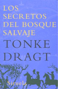 Los secretos del bosque salvaje, de Dragt, Tonke | portada del libro