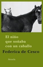 El niño que soñaba con un caballo, de de Cesco, Federica | portada del libro