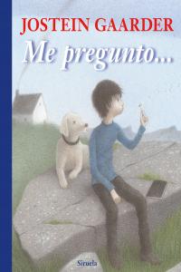 Me pregunto..., de Gaarder, Jostein | portada del libro