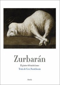 Zurbarán, de NOOTEBOOM, CEES | portada del libro