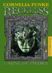 Reckless. Carne de piedra, de Funke, Cornelia | portada del libro
