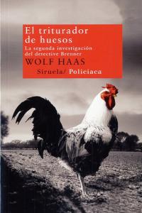 El triturador de huesos, de Haas, Wolf | portada del libro