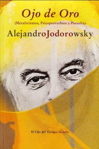 Ojo de Oro, de Jodorowsky, Alejandro | portada del libro