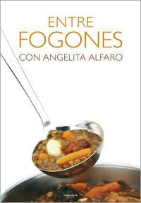 Entre fogones, de Alfaro Vidorreta, Angelita | portada del libro
